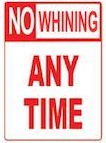 No Whining